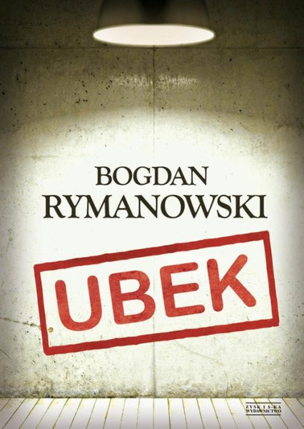 Ubek. Wina i skrucha - Bogdan Rymanowski | okładka