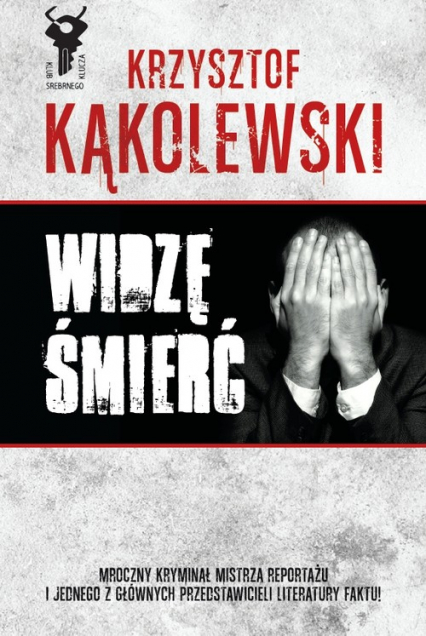 Widzę śmierć - Krzysztof Kąkolewski | okładka