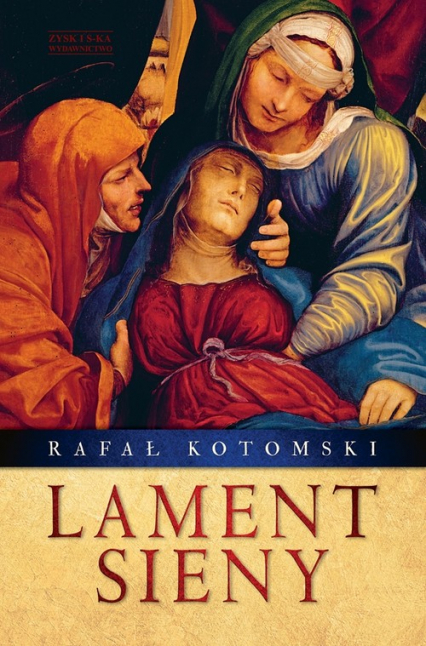 Lament Sieny - Rafał Kotomski | okładka