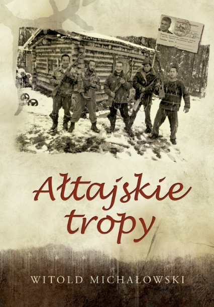 Ałtajskie tropy - Witold Michałowski | okładka