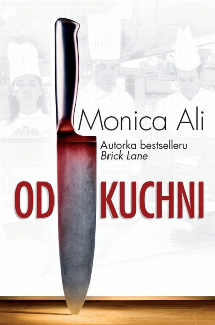 Od kuchni - Monica Ali | okładka