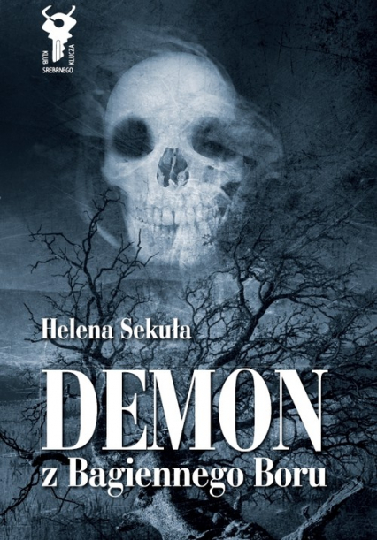 Demon z Bagiennego Boru - Helena Sekuła | okładka