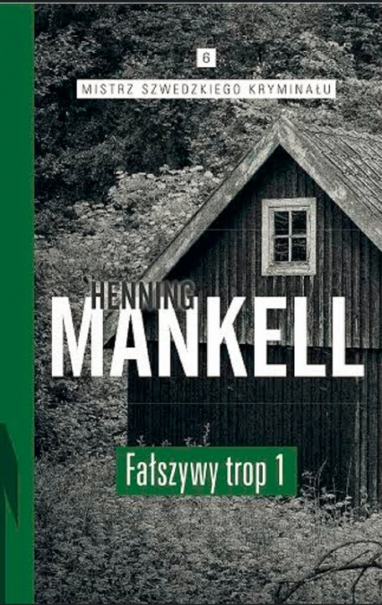 Fałszywy trop. Część 1 - Henning Mankell | okładka
