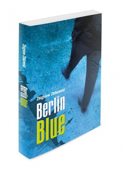 Berlin Blue - Zbigniew Zbikowski | okładka