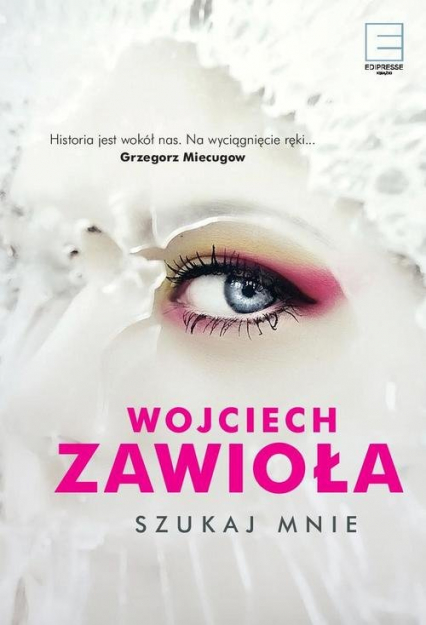 Szukaj mnie - Wojciech Zawioła | okładka