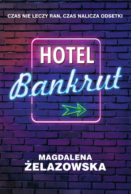 Hotel Bankrut - Magdalena Żelazowska | okładka