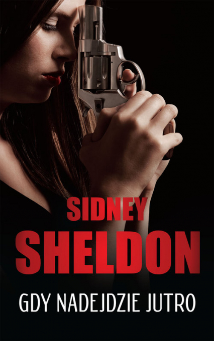 Gdy nadejdzie jutro - Sidney Sheldon | okładka