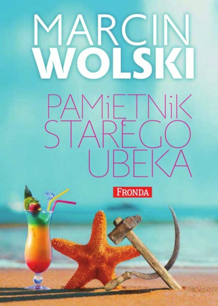 Pamiętnik starego ubeka - Marcin Wolski | okładka