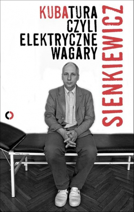 Kubatura, czyli elektryczne wagary - Kuba Sienkiewicz | okładka