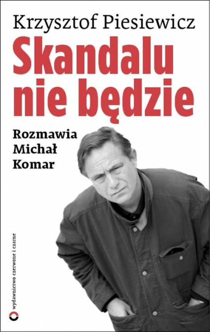 Skandalu nie będzie - Piesiewicz Krzysztof, Komar Michał | okładka