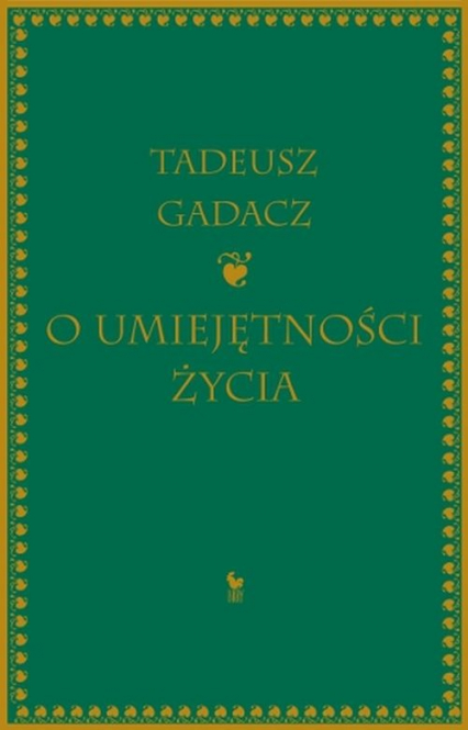 O Umiejętności Życia - Tadeusz Gadacz | okładka