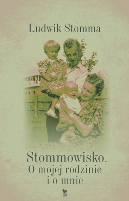 Stommowisko. O mojej rodzinie i o mnie - Ludwik Stomma | okładka