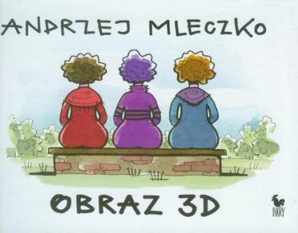 Obraz 3D - Andrzej Mleczko | okładka