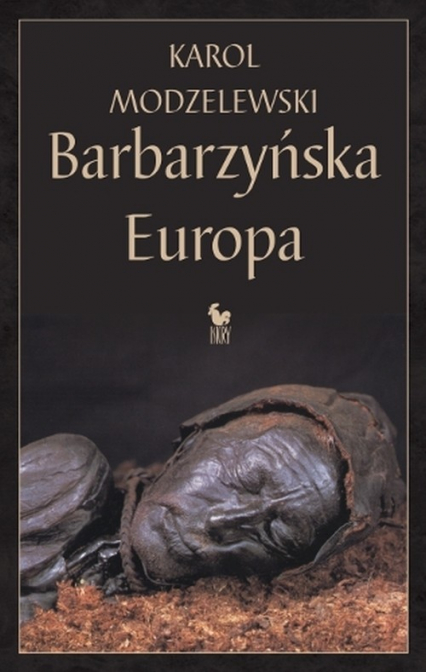 Barbarzyńska Europa - Karol Modzelewski | okładka