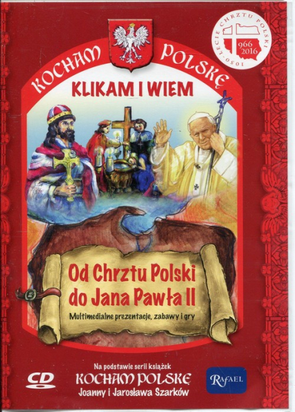 Kocham Polskę. Od Chrztu Polski do Jana Pawła II. Multimedialne prezentacje, zabawy i gry -  | okładka