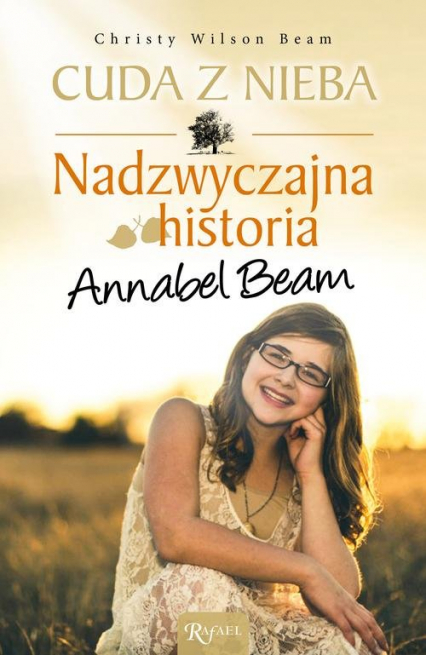 Cuda z nieba. Nadzwyczajna historia Annabel Bean - Beam Christy Wilson | okładka