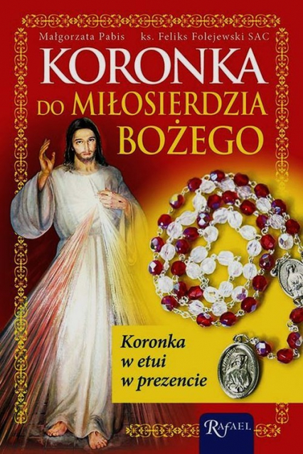 Koronka do Miłosierdzia Bożego - Pabis Małgorzata, Folejewski Feliks | okładka