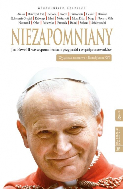 Niezapomniany Jan Paweł II we wspomnieniach przyjaciół i współpracowników - Włodzimierz Rędzioch | okładka