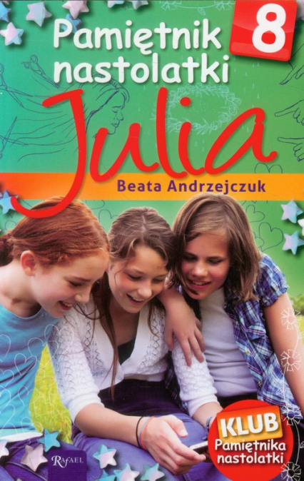 Pamiętnik nastolatki 8. Julia - Beata Andrzejczuk | okładka