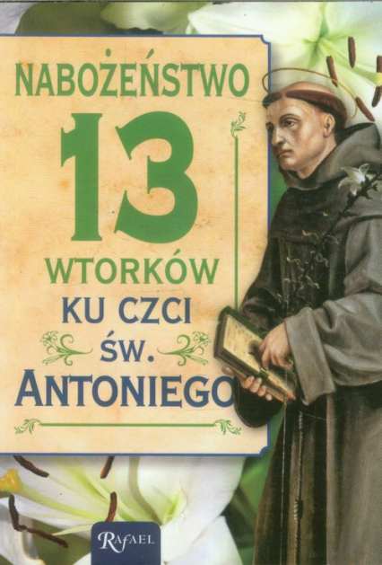 Nabożeństwo 13 wtorków ku czci świętego Antoniego - Katarzyna Kubis | okładka