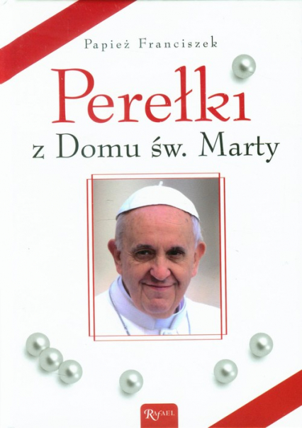 Perełki z Domu św. Marty - Franciszek Papież | okładka