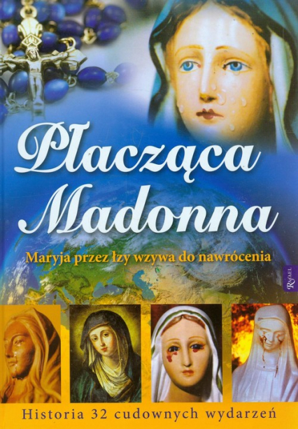 Płacząca Madonna Maryja przez łzy wzywa do nawrócenia - Pabis Małgorzata, Pabis Mieczysław, Bejda Henryk | okładka