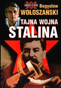 Tajna wojna Stalina - Bogusław Wołoszański | okładka