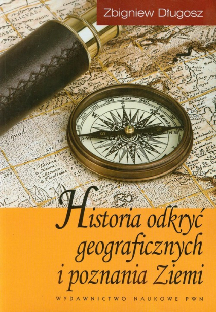 Historia odkryć geograficznych i poznania Ziemi - Zbigniew Długosz | okładka