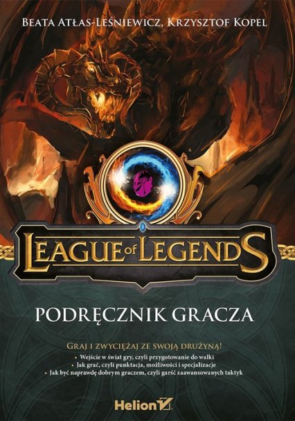 League of Legends Podręcznik gracza - Atłas-Leśniewicz Beata, Kopel Krzysztof | okładka