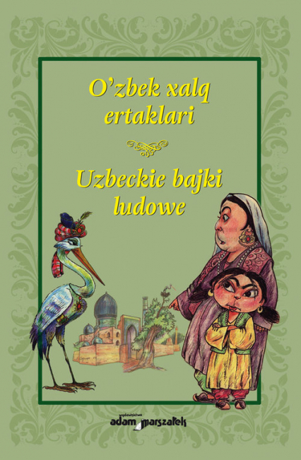 O'zbek xalq ertaklari. Uzbeckie bajki ludowe -  | okładka