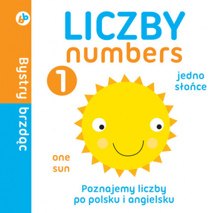 Bystry brzdąc Liczby Poznajemy liczby po polsku i po angielsku -  | okładka