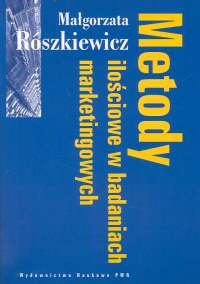 Metody ilościowe w badaniach marketingowych - Małgorzata Roszkiewicz | okładka