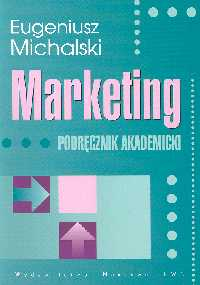Marketing Podręcznik akademicki - Eugeniusz Michalski | okładka