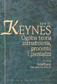 Ogólna teoria zatrudnienia procentu i pieniądza - Keynes John M. | okładka