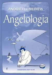Angelologia - Andriej Lebiediew | okładka