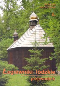 Łagiewniki łódzkie Przewodnik - Tadeusz Maćkowiak | okładka