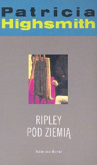 Ripley pod ziemią - Patricia Highsmith | okładka