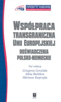 Współpraca transgraniczna w Unii Europejskiej Doświadczenia polsko-niemieckie -  | okładka