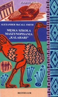 Męska szkoła maszynopisania "Kalahari" - Alexander McCall Smith | okładka
