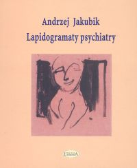 Lapidogramaty psychiatry - Andrzej Jakubik | okładka