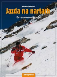 Jazda na nartach Kurs współczesnej techniki - Kazimierz Szczęsny | okładka