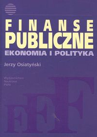 Finanse publiczne Ekonomia i polityka - Jerzy Osiatyński | okładka