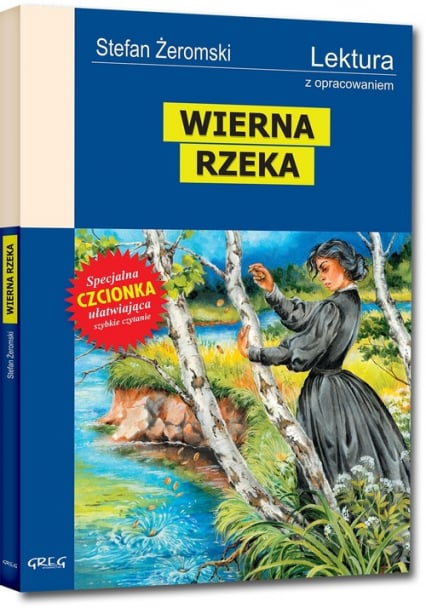 Wierna rzeka Wydanie z opracowaniem - Stefan Żeromski | okładka