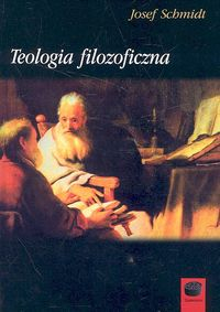 Teologia filozoficzna - Josef Schmidt | okładka