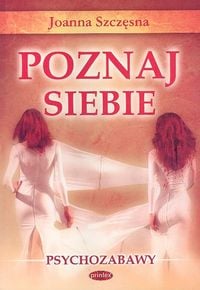 Poznaj siebie Psychozabawy - Joanna Szczęsna | okładka