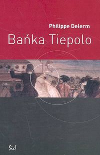 Bańka Tiepolo - Philippe Delerm | okładka
