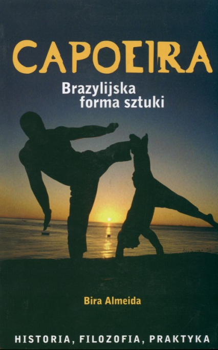 Capoeira brazylijska forma sztuki - Bira Almeida | okładka