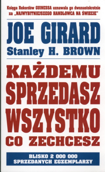 Każdemu sprzedasz wszystko co zechcesz - Brown Stanley H., Girard Joe | okładka