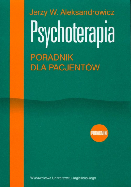 Psychoterapia Poradnik dla pacjentów - Aleksandrowicz Jerzy W. | okładka