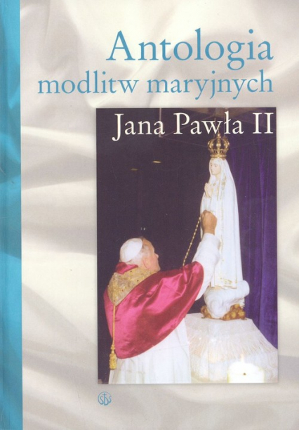 Antologia modlitw maryjnych Jana Pawła II -  | okładka